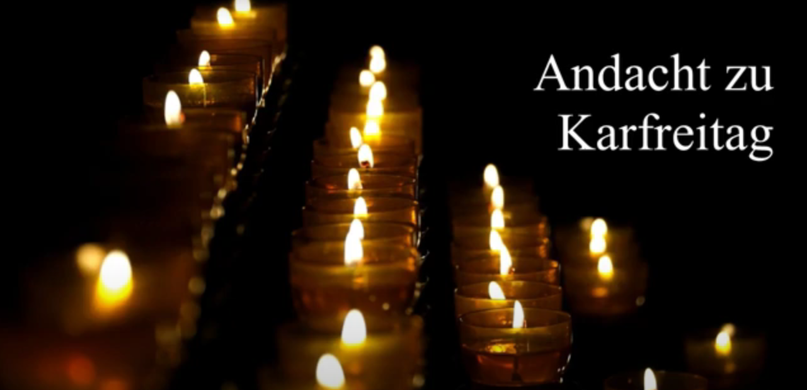 Andacht zu Karfreitag - Katholische Kirchengemeinde St. Marien und St 